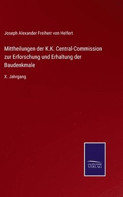 bokomslag Mittheilungen der K.K. Central-Commission zur Erforschung und Erhaltung der Baudenkmale