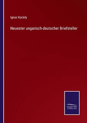 bokomslag Neuester ungarisch-deutscher Briefsteller