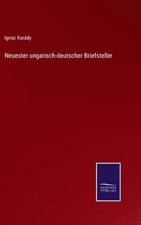 bokomslag Neuester ungarisch-deutscher Briefsteller