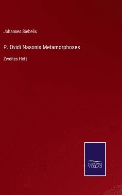 bokomslag P. Ovidi Nasonis Metamorphoses