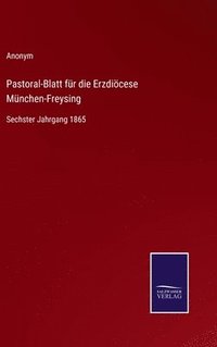 bokomslag Pastoral-Blatt fr die Erzdicese Mnchen-Freysing