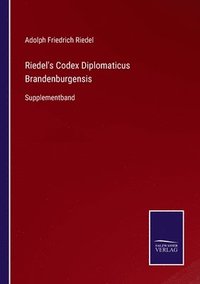 bokomslag Riedel's Codex Diplomaticus Brandenburgensis