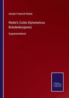 Riedel's Codex Diplomaticus Brandenburgensis 1