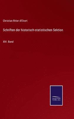 Christian Ritter D'Elvert, Christian Ritter d'Elvert - Schriften der historisch-statistischen Sektion, Inbunden