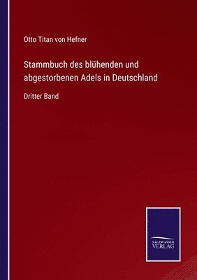 bokomslag Stammbuch des blhenden und abgestorbenen Adels in Deutschland