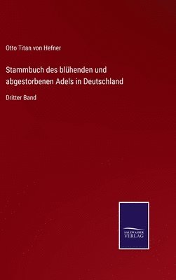 Stammbuch des blühenden und abgestorbenen Adels in Deutschland