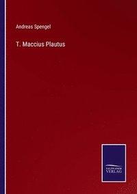 bokomslag T. Maccius Plautus