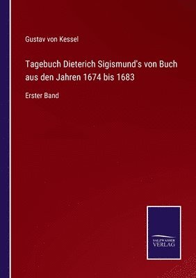 bokomslag Tagebuch Dieterich Sigismund's von Buch aus den Jahren 1674 bis 1683