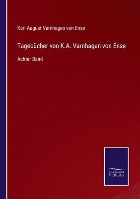 bokomslag Tagebcher von K.A. Varnhagen von Ense