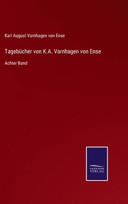 bokomslag Tagebcher von K.A. Varnhagen von Ense