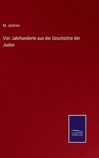 bokomslag Vier Jahrhunderte aus der Geschichte der Juden