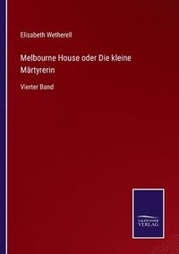 bokomslag Melbourne House oder Die kleine Mrtyrerin