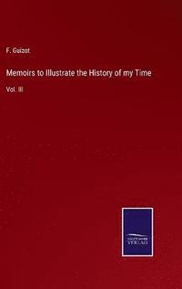 bokomslag Memoirs to Illustrate the History of my Time