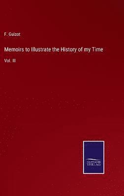 bokomslag Memoirs to Illustrate the History of my Time