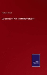 bokomslag Curiosities of War and Military Studies