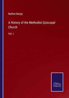 bokomslag A History of the Methodist Episcopal Church