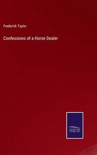 bokomslag Confessions of a Horse Dealer