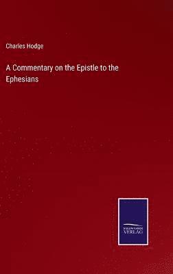 bokomslag Commentary on the Epistle to the Ephesians