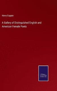 bokomslag A Gallery of Distinguished English and American Female Poets