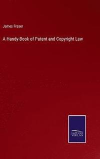 bokomslag A Handy-Book of Patent and Copyright Law