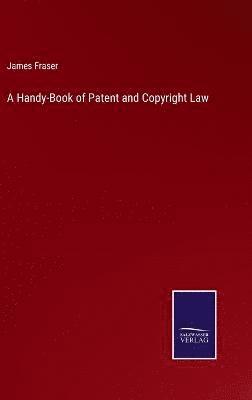 Handy-Book of Patent and Copyright Law