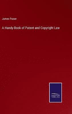 A Handy-Book of Patent and Copyright Law 1