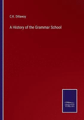 bokomslag History of the Grammar School
