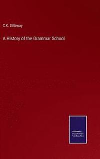 bokomslag A History of the Grammar School