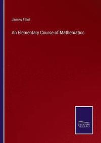 bokomslag An Elementary Course of Mathematics
