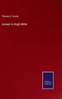 bokomslag Answer to Hugh Miller