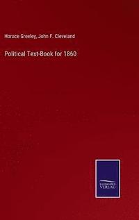 bokomslag Political Text-Book for 1860