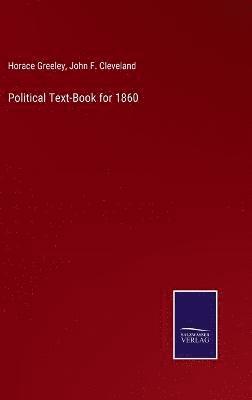 Political Text-Book for 1860 1