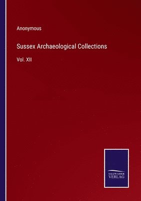 bokomslag Sussex Archaeological Collections