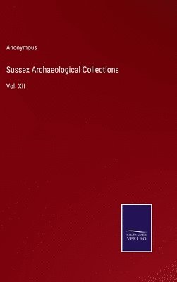 bokomslag Sussex Archaeological Collections