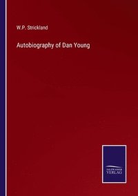 bokomslag Autobiography of Dan Young