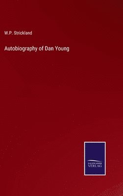 bokomslag Autobiography of Dan Young