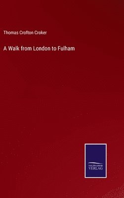 A Walk from London to Fulham 1