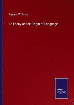 An Essay on the Origin of Language 1