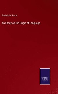 bokomslag An Essay on the Origin of Language