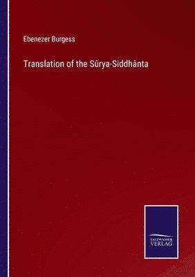 Translation of the Sûrya-Siddhânta