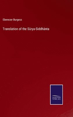 Translation of the Sûrya-Siddhânta