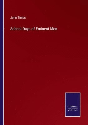 bokomslag School-Days of Eminent Men