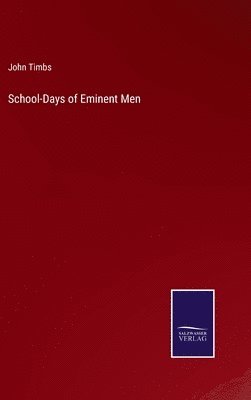 bokomslag School-Days of Eminent Men