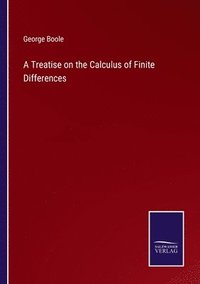 bokomslag A Treatise on the Calculus of Finite Differences