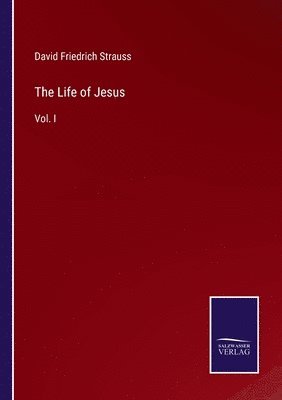 David Friedrich Strauss - Life of Jesus, Häftad