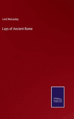 bokomslag Lays of Ancient Rome