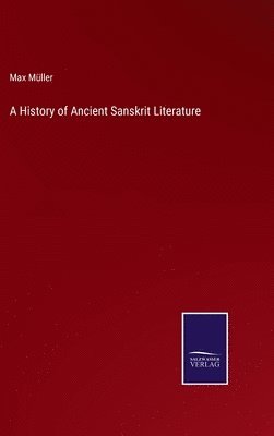 bokomslag A History of Ancient Sanskrit Literature