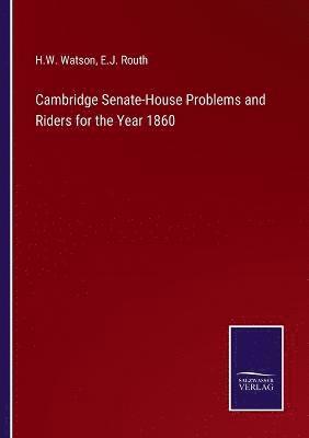 bokomslag Cambridge Senate-House Problems and Riders for the Year 1860