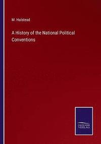 bokomslag A History of the National Political Conventions