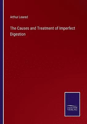 Causes and Treatment of Imperfect Digestion